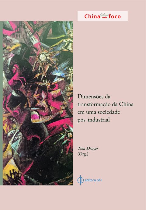 Provisional cover of Dimensões da transformação da China em uma sociedade pós-industrial (Dimensions of China's Transformation in a Post-Industrial Society), edited by Tom Dwyer